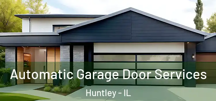  Automatic Garage Door Services Huntley - IL