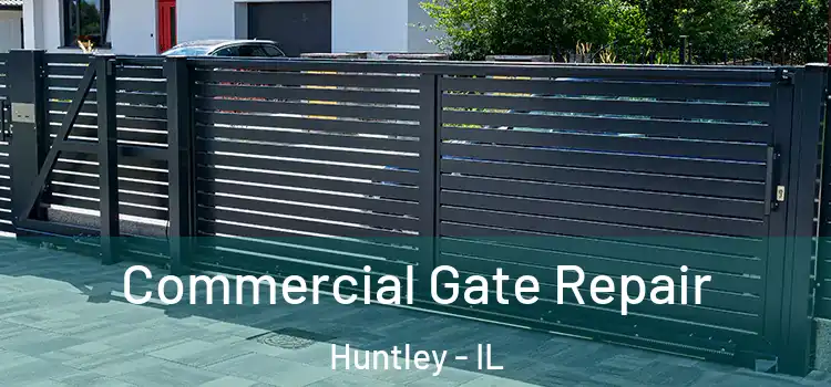  Commercial Gate Repair Huntley - IL