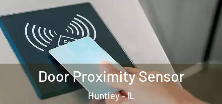 Door Proximity Sensor Huntley - IL
