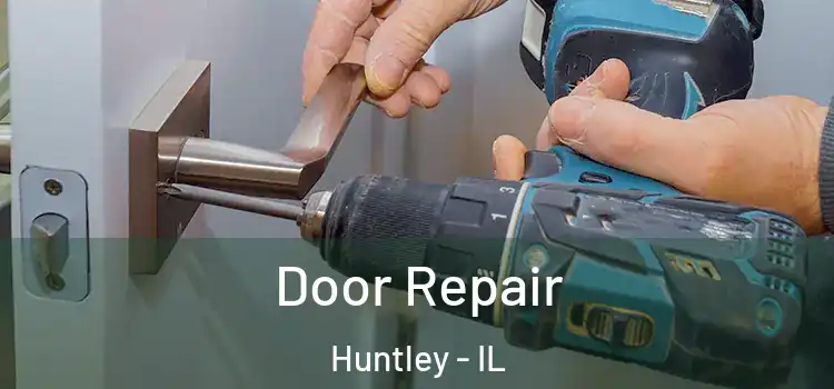 Door Repair Huntley - IL