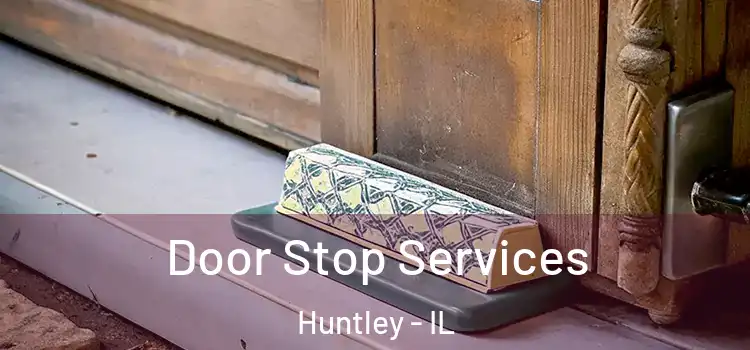 Door Stop Services Huntley - IL