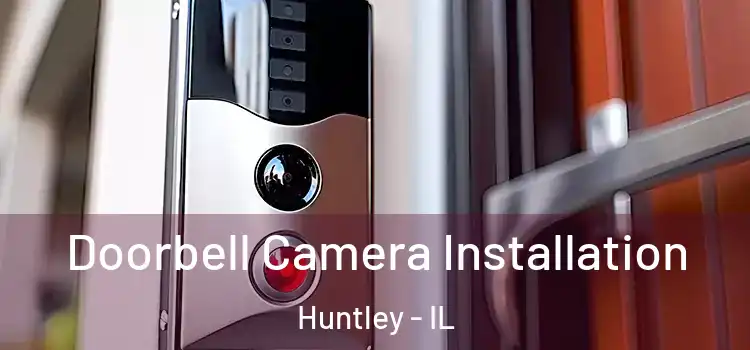  Doorbell Camera Installation Huntley - IL
