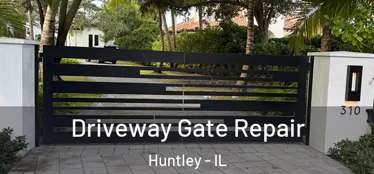 Driveway Gate Repair Huntley - IL