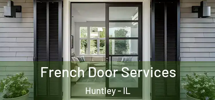  French Door Services Huntley - IL