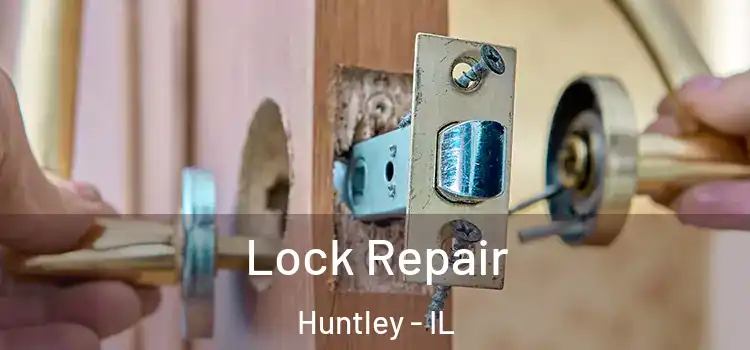 Lock Repair Huntley - IL