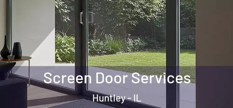 Screen Door Services Huntley - IL
